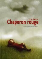 Couverture du livre « Le Petit Chaperon Rouge » de Stefano Morri et Nicola Cinquetti aux éditions Milan