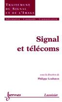 Couverture du livre « Signal et télécoms » de Philippe Loubaton aux éditions Hermes Science