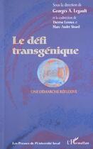 Couverture du livre « Le défi transgénique ; une démarche réflexive » de Georges Legault aux éditions L'harmattan
