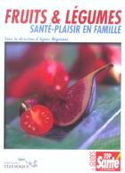 Couverture du livre « Fruits & legumes sante-plaisir en famille » de Mignonac A aux éditions Telemaque