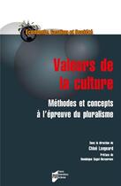 Couverture du livre « Valeurs de la culture ; méthodes et concepts à l'épreuve du pluralisme » de Chloe Langeard aux éditions Pu De Rennes