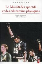 Couverture du livre « Le mai 68 des sportifs et des éducateurs physiques » de Olivier Hoibian aux éditions Pu De Rennes