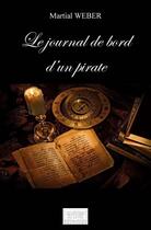 Couverture du livre « Le journal de bord d'un pirate » de Alois Clain aux éditions Les Sentiers Du Livre