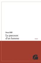 Couverture du livre « Le parcours d'un homme » de Sven Hill aux éditions Editions Du Panthéon