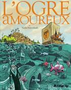 Couverture du livre « L'ogre amoureux » de Nicolas Dumontheuil aux éditions Futuropolis