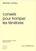 Couverture du livre « Conseils pour tromper les tenebres - sfaturi de am git intunericul » de Corbu Daniel aux éditions Jacques Andre