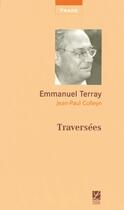 Couverture du livre « Traversées » de Emmanuel Terray et Jean-Paul Colleyn aux éditions Labor Sciences Humaines