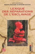 Couverture du livre « Lexique des réparations de l'esclavage » de Magali Bessone aux éditions Karthala