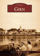 Couverture du livre « Gien » de Yvette Constantin-Latreille aux éditions Editions Sutton