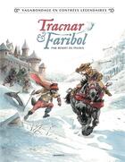 Couverture du livre « Tracnar et Faribol t.1 : vagabondage en contrées légendaires » de Benoit Du Peloux aux éditions Bamboo