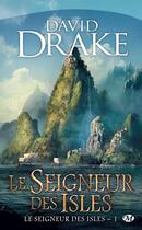 Couverture du livre « Le seigneur des Isles T.1 ; le seigneur des Isles » de David Drake aux éditions Bragelonne