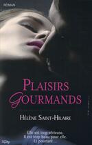 Couverture du livre « Plaisirs gourmands » de Helene Saint-Hilaire aux éditions City