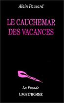 Couverture du livre « Cauchemar des vacances » de Alain Paucard aux éditions L'age D'homme