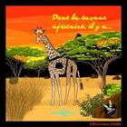 Couverture du livre « Dans la savane africaine il y a Girafon t.7 » de Celine Lamour-Crochet aux éditions D'orbestier