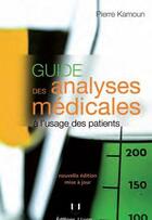 Couverture du livre « Guide des analyses médicales à l'usage des patients (3e édition) » de Pierre Kamoun aux éditions Josette Lyon