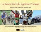 Couverture du livre « Le grand livre du cyclisme francais ; les meilleurs moments de la saison 2013 » de Jean-Francois Quenet aux éditions Cristel