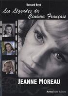 Couverture du livre « Jeanne Moreau » de Bernard Boye aux éditions Autres Temps