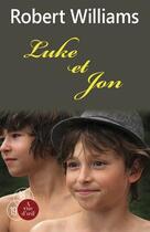 Couverture du livre « Luke et Jon » de Robert Williams aux éditions A Vue D'oeil