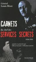 Couverture du livre « Carnets du chef des services secrets (1936-1944) » de Louis Rivet aux éditions Nouveau Monde