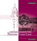 Couverture du livre « Limoges-Bénédictins, histoire d'une gare » de Plas/Brissaud aux éditions Lucien Souny