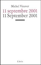 Couverture du livre « 11 septembre 2001 ; 11 september 2001 » de Michel Vinaver aux éditions L'arche