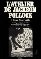 Couverture du livre « L'atelier de Jackson Pollock » de Hans Namuth aux éditions Macula