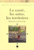 Couverture du livre « SANTE LES SOINS LE TERRITOIRE » de Pur aux éditions Pu De Rennes