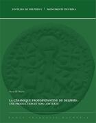 Couverture du livre « Fouilles de Delphes V ; la céramique protobyzantine de Delphes : une production et son contexte » de Platon Petridis aux éditions Ecole Francaise D'athenes