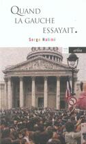Couverture du livre « Quand la gauche essayait » de Serge Halimi aux éditions Arlea