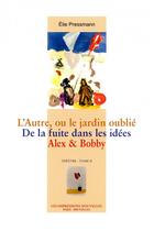 Couverture du livre « L'autre, ou le jardin oublie ; de la fuite dans les idees » de Elie Pressmann aux éditions Impressions Nouvelles