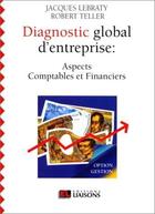 Couverture du livre « Diagnostic global d'entreprise » de Jacques Lebraty aux éditions Liaisons