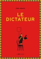Couverture du livre « Le dictateur » de Ximo Abadia aux éditions La Joie De Lire