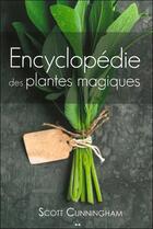 Couverture du livre « Encyclopédie des plantes magiques » de Scott Cunningham aux éditions Ada