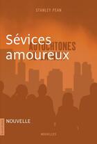 Couverture du livre « Sévices amoureux » de Stanley Pean aux éditions La Courte Echelle