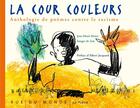 Couverture du livre « La cour couleurs » de Jean-Marie Henry et Zau aux éditions Rue Du Monde