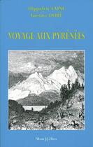 Couverture du livre « Voyage aux Pyrénées » de Hippolyte Taine et Gustave Dore aux éditions Monhelios