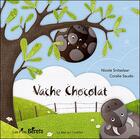 Couverture du livre « Vache chocolat » de Nicole Snitselaar et Coralie Saudo aux éditions Orso Editions