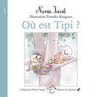 Couverture du livre « Où est Tipi ? » de Nanie Iscuit aux éditions Les Sentes