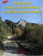 Couverture du livre « Randonnees le long du val de bienne et autour de saint-claude » de Yves Ray aux éditions Gap