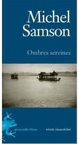 Couverture du livre « Ombres sereines » de Michel Samson aux éditions La Grenouille Bleue