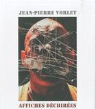 Couverture du livre « Affiches déchirées » de Jean-Pierre Vorlet aux éditions Artacatos