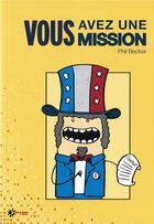 Couverture du livre « Vous avez une mission » de Phil Becker aux éditions Sol Y Lune