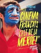 Couverture du livre « Le cinéma français, c'est de la merde t.1 ; premier round » de  aux éditions Distorsion