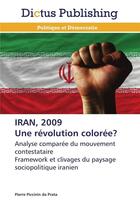 Couverture du livre « Iran, 2009 une revolution coloree? » de Da Prata-P aux éditions Dictus