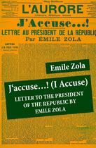 Couverture du livre « J'accuse...! (I Accuse): Letter to the President of the Republic by Emile Zola (Unabridged) » de Émile Zola aux éditions E-artnow