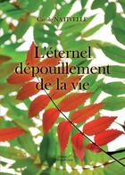 Couverture du livre « L'éternel dépouillement de la vie » de Carole Nativelle aux éditions Baudelaire