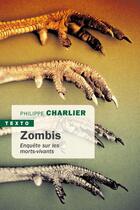Couverture du livre « Zombis : enquête sur les morts-vivants » de Philippe Charlier aux éditions Tallandier