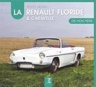 Couverture du livre « La Renault Floride & Caravelle de mon père » de Patrick Lesueur aux éditions Etai