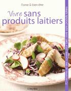 Couverture du livre « Vivre sans produits laitiers » de  aux éditions L'imprevu