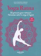 Couverture du livre « Yoga ratna ; 21 parcours pour retrouver l'harmonie entre le corps et l'esprit » de Silvia Francesca Ornaghi aux éditions Marie-claire
